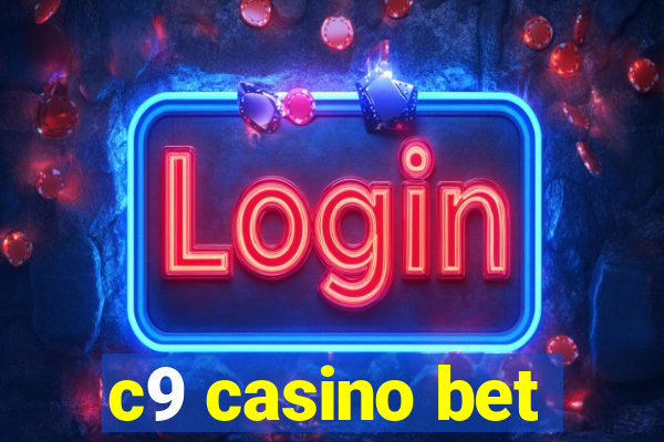 c9 casino bet